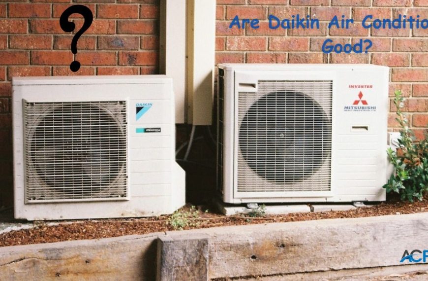 Are Daikin Air Conditioners Good